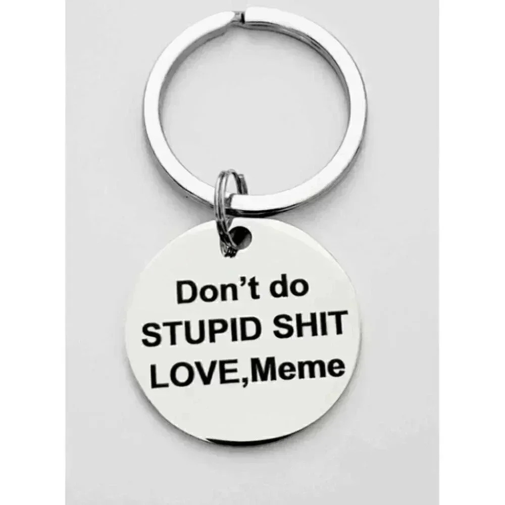 Don't Do Stupid Love Meme Keychain